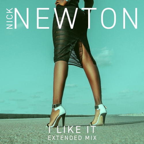 Nick Newton - I Like It (Extended Mix) - Extended Mix [PDM10072B]